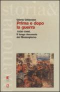 Prima e dopo la guerra. 1936-1946. Il lungo decennio del Mezzogiorno