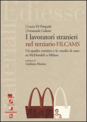 I lavoratori stranieri nel terziario Filcams. Un quadro statistico e lo «studio di caso» su McDonald's a Milano