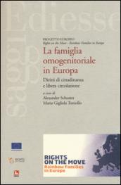 La famiglia omonogenitoriale in Europa. Diritti di cittadinanza e libera circolazione