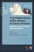 Il protagonismo delle donne in terra d'Islam. Appunti per una lettura storico-politica