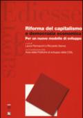 Riforma del capitalismo e democrazia economica. Per un nuovo modello di sviluppo