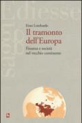 Il tramonto dell'Europa. Finanza e società nel vecchio continente