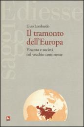 Il tramonto dell'Europa. Finanza e società nel vecchio continente