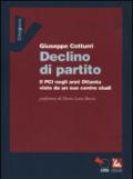 Declino di un partito. Il PCI negli anni Ottanta visto da un suo centro studi