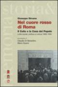 Nel cuore rosso di Roma. Il Celio e la Casa del Popolo. Lotte sociali,politica e cultura (1906-1926)