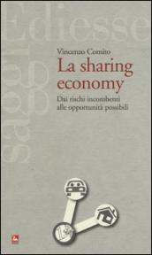 La sharing economy. Dai rischi incombenti alle opportunità possibili