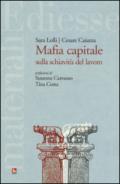 Mafia capitale sulla schiavitù del lavoro