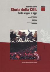 Storia della CGIL. Dalle origini ad oggi. Ediz. ampliata