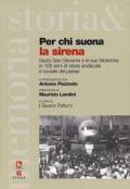 Per chi suona la sirena. Sesto San giovanni e le sue fabbriche in 100 anni di storia sindacale e sociale del paese