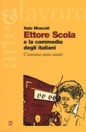 Ettore Scola e la commedia degli italiani. C'eravamo tanto amati?