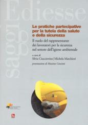 Le pratiche partecipative per la tutela salute e sicurezza. Il ruolo del rappresentante dei lavoratori per la sicurezza nel settore dell'igiene ambientale