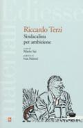 Riccardo Terzi sindacalista per ambizione