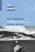 Gli spaesati. Reportage dalle zone del terremoto del Centro Italia