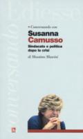 Conversando con Susanna Camusso. Sindacato e politica dopo la crisi