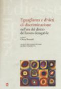 Eguaglianza e divieti di discriminazione nell'era del diritto del lavoro derogabile