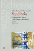 Squilibrio. Il labirinto della crescita e dello sviluppo capitalistico