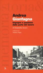 Andrea Gianfagna. Impegno e passione dalla parte del lavoro