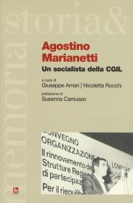 Agostino Marianetti. Un socialista della CGIL