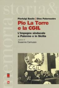 Pio La Torre e la CGIL. L'impegno sindacale a Palermo e in Sicilia