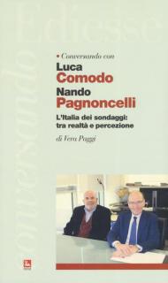 Conversando con Luca Comodo e Nando Pagnoncelli. L'Italia dei sondaggi: tra realtà e percezione