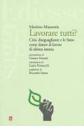 Lavorare tutti? Crisi, diseguaglianze e lo Stato come datore di lavoro di ultima istanza