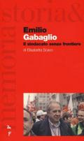 Emilio Gabaglio. Il sindacato senza frontiere