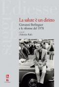 La salute è un diritto. Giovanni Berlinguer e le riforme del 1978