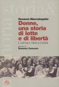 Donne, una storia di lotta e di libertà. L'Udi tra il 1944 e il 2004