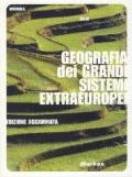 Geografia dei grandi sistemi extraeuropei ed. aggiornata 2007