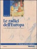 Radici dell'Europa. Tomo B. Per le Scuole: 2