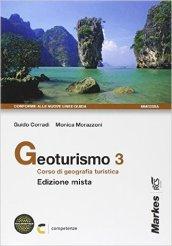 Geoturismo. Corso di geografia turistica. Con espansione online. Vol. 3