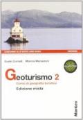 Geoturismo. Corso di geografia turistica. Con espansione online. Vol. 2