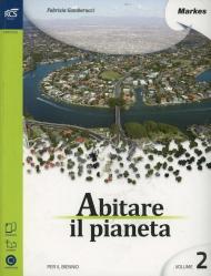 Abitare il pianeta. Con e-book. Con espansione online. Vol. 2