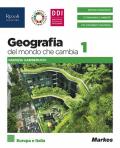 GEOGRAFIA DEL MONDO CHE CAMBIA - LIBRO MISTO CON LIBRO DIGITALE VOLUME 1 - EUROPA E ITALIA