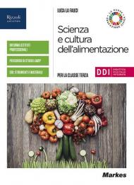 SCIENZA E CULTURA DELL'ALIMENTAZIONE - LIBRO MISTO CON LIBRO DIGITALE VOLUME PER LA CLASSE TERZA