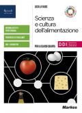 Scienza e cultura dell'alimentazione. Per la 4ª classe delle Scuole superiori. Con e-book. Con espansione online