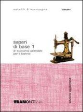 Saperi di base di economia aziendale. Per il biennio degli Ist. professionali. Con espansione online: 1