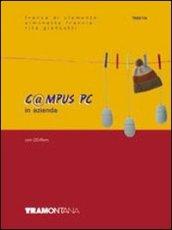 C@mpus PC in azienda. Per gli Ist. tecnici e professionali. Con CD-ROM