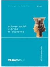 Scienze sociali: il diritto e l'economia. Per le Scuole superiori