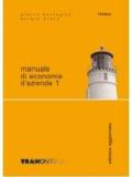 Manuale di economia d'azienda. Per le Scuole superiori: 1