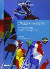 Cittadino europeo. Il mio primo libro di economia e diritto. Volume unico. Per le Scuole superiori