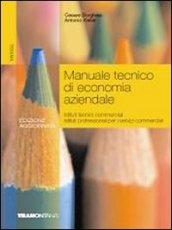 Manuale tecnico di economia aziendale. Per gli Ist. tecnici e professionali