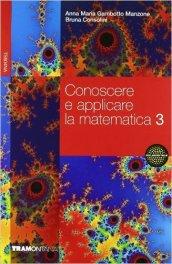 Conoscere e applicare la matematica. Con quaderno per il ripasso e il recupero. Per gli Ist. tecnici commerciali: 3