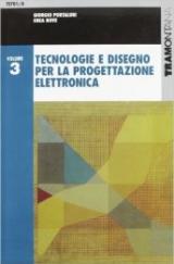 Tecnologie e disegno per la progettazione elettronica. Per gli Ist. tecnici industriali vol.3