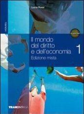 Il mondo del diritto e dell'economia. Per gli Ist. Tecnici commerciali. Con espansione online