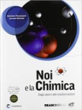 Noi e la chimica 2. Dagli atomi alle trasformazioni. Con DVD-ROM. Con espansione online