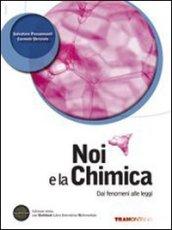 Noi e la chimica 1. Dai fenomeni alle leggi. Con DVD-ROM. Con espansione online