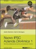 Nuovo IPSC azienda dinamica. Per gli Ist. professionali. Con espansione online vol.1