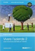 Vivere l'azienda. Per le Scuole superiori. Con espansione online