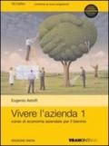 Vivere l'azienda. Per le Scuole superiori. Con espansione online